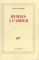Couverture du livre « Hymnes à l'amour » de Anne Wiazemsky aux éditions Gallimard