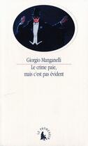 Couverture du livre « Le crime paie, mais c'est pas évident » de Giorgio Manganelli aux éditions Gallimard