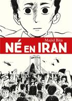 Couverture du livre « Né en Iran » de Majid Bita aux éditions Gallimard Bd