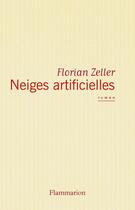 Couverture du livre « Neiges artificielles ne » de Florian Zeller aux éditions Flammarion