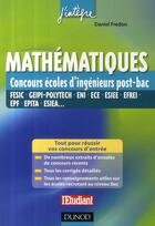 Couverture du livre « Mathématiques aux concours ingénieur post-bac ; fesic, geipi-polytech, ece, esiee, efrei, epf, epita » de Daniel Fredon aux éditions Dunod