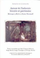 Couverture du livre « Autour de l'industrie : histoire et patrimoine ; mélanges offerts à Denis Woronof » de  aux éditions Igpde