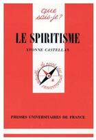 Couverture du livre « Le spiritisme » de Castellan Y. aux éditions Que Sais-je ?