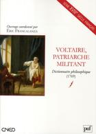 Couverture du livre « Voltaire, patriarche militant ; dictionnaire philosophique » de  aux éditions Belin Education