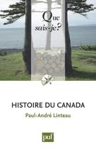 Couverture du livre « Histoire du Canada (4e édition) » de Paul-Andre Linteau aux éditions Que Sais-je ?