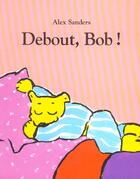 Couverture du livre « Debout, Bob ! » de Alex Sanders aux éditions Ecole Des Loisirs