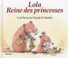 Couverture du livre « Lola, reine des princesses » de Dubois/Norac aux éditions Ecole Des Loisirs