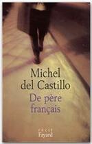 Couverture du livre « De père français » de Michel Del Castillo aux éditions Fayard