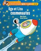 Couverture du livre « Les petis métiers d'Ugo et Liza ; Ugo et Liza, cosmonautes » de Mymi Doinet et Daniel Blancou aux éditions Hatier Jeunesse