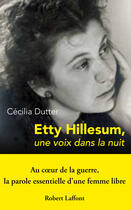 Couverture du livre « Etty Hillesum, une voix dans la nuit » de Cecilia Dutter aux éditions Robert Laffont