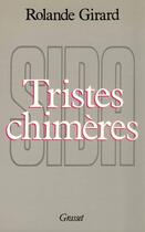 Couverture du livre « Tristes Chimères » de Rolande Girard aux éditions Grasset Et Fasquelle