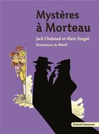 Couverture du livre « Mystères à Morteau » de Alain Surget et Jack Chaboud et Merel aux éditions Grasset Jeunesse
