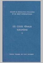 Couverture du livre « Les codes pénaux européens t.2 ; espagne, finlande, france, grece, hongrie, islande, italie » de Marc Ancel aux éditions Cujas