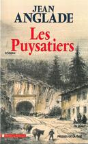 Couverture du livre « Les puysatiers » de Jean Anglade aux éditions Presses De La Cite