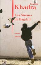 Couverture du livre « Les sirènes de bagdad » de Yasmina Khadra aux éditions Julliard