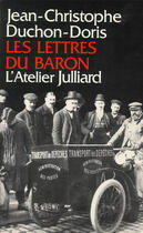 Couverture du livre « Lettres du baron » de Jean-Christophe Duchon-Doris aux éditions Julliard