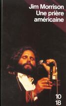 Couverture du livre « Une Priere Americaine » de Jim Morrison aux éditions 10/18