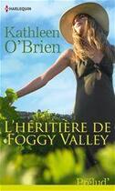 Couverture du livre « L'héritiere de Foggy Valley » de Kathleen O'Brien aux éditions Harlequin