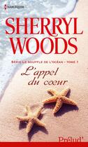 Couverture du livre « L'appel du coeur » de Sherryl Woods aux éditions Harlequin