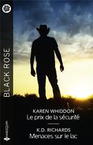 Couverture du livre « Le prix de la sécurité ; Menaces sur le lac » de Karen Whiddon et K.D. Richards aux éditions Harlequin