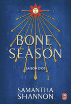 Couverture du livre « Bone season t.1 ; saison d'os » de Samantha Shannon aux éditions J'ai Lu