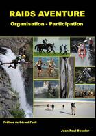 Couverture du livre « Raids aventure ; organisation - participation » de Jean-Paul Sounier aux éditions Books On Demand