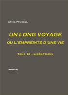 Couverture du livre « Un long voyage ou l'empreinte d'une vie » de Ariel Prunell aux éditions Books On Demand