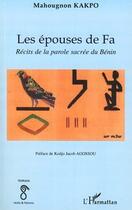 Couverture du livre « Les épouses de Fa ; récits de la parole sacrée du Bénin » de Mahougnon Kakpo aux éditions Editions L'harmattan