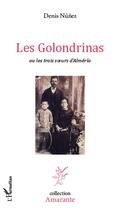 Couverture du livre « Les golondrinas ou les trois soeurs d'Alméria » de Denis Nunez aux éditions Editions L'harmattan
