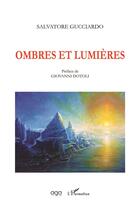Couverture du livre « Ombres et lumières » de Salvatore Gucciardo aux éditions L'harmattan