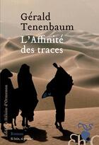 Couverture du livre « L'affinité des traces » de Gerald Tenenbaum aux éditions Heloise D'ormesson