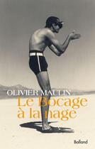 Couverture du livre « Le bocage à la nage » de Olivier Maulin aux éditions Balland