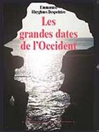 Couverture du livre « Les grandes dates de l'Occident » de Emmanuel Huyghues Despointes aux éditions Dualpha