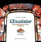 Couverture du livre « L'excelsior, un siècle d'art de vivre à Nancy » de Michel Caffier aux éditions Place Stanislas