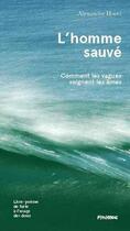 Couverture du livre « L'homme sauvé ; comment les vagues soignent les âmes » de Alexandre Hurel aux éditions Pimientos