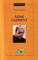 Couverture du livre « Rene clement » de Bantcheva aux éditions Du Revif