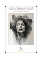 Couverture du livre « Aurore lephilipponnat - du dedans au dehors » de Lephilipponnat A. aux éditions Jacques Flament