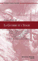 Couverture du livre « La Guerre et l'Italie » de Jacques Bainville aux éditions Nouveau Monde