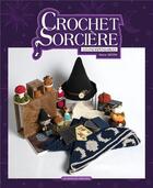 Couverture du livre « Crochet sorcière : les indispensables » de Maria Gestin aux éditions Un Dimanche Apres-midi