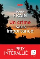 Couverture du livre « Un crime sans importance » de Irene Frain aux éditions Editions De La Loupe