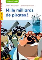 Couverture du livre « Mille milliards de pirates » de Sebastien Telleschi et Gerard Moncomble aux éditions Editions Milan