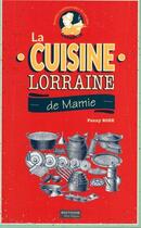 Couverture du livre « La cuisine Lorraine de mamie » de Fanny Rose aux éditions Ma Region