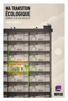 Couverture du livre « Ma transition écologique ; comment je me suis radicalisé » de Herve Gardette aux éditions Novice