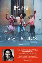 Couverture du livre « Les petites » de Nathalie Bianco aux éditions Sixiemes