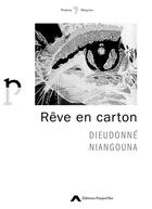 Couverture du livre « Rêve en carton » de Dieudonne Niangouna aux éditions Editions Project'iles