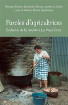 Couverture du livre « Paroles d'agricultrices : Évolution de la ruralité à La Vraie-Croix » de Danion/Le Cadre aux éditions Stephane Batigne