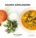 Couverture du livre « Soupes gourmandes » de Anna Helm Baxter aux éditions Marabout