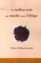 Couverture du livre « Un meilleur accès aux marchés pour l'afrique » de Comm Eco Afriq aux éditions Maisonneuve Larose