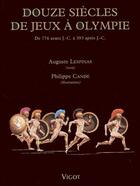 Couverture du livre « Douze siècles de jeux à olympie » de Auguste Lespinas et Philippe Cande aux éditions Vigot