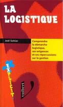 Couverture du livre « La Logistique » de Joel Sohier aux éditions Vuibert